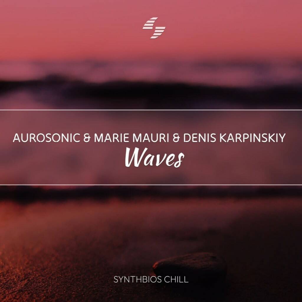 Aurosonic x Marie Mauri Feat. Denis Karpinskiy - Waves (Original Mix)