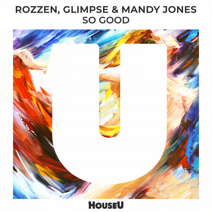 ROZZEN, Glimpse & Mandy Jones - So Good (Extended Mix)