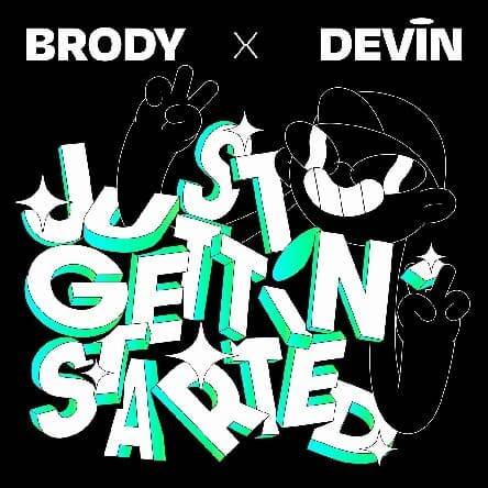 Brody & Devin - Justin Gettin' Started (Extended Mix)