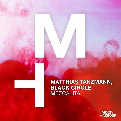 Matthias Tanzmann & Black Circle - Mezcalita (Extended Mix)