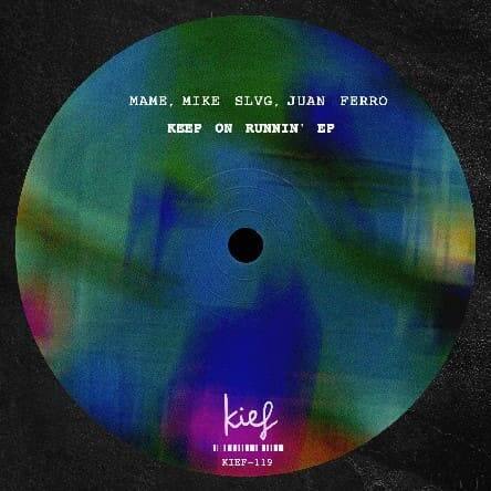 MAME & Mike Slvg & Juan Ferro - Keep On Runnin' (Original Mix)