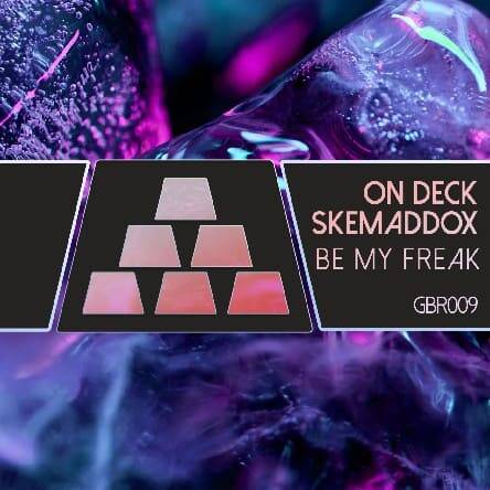 On Deck & Skemaddox - Be My Freak (FOOTWURK Extended Remix)