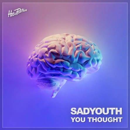 SADYOUTH - You Thought (Extended Mix)