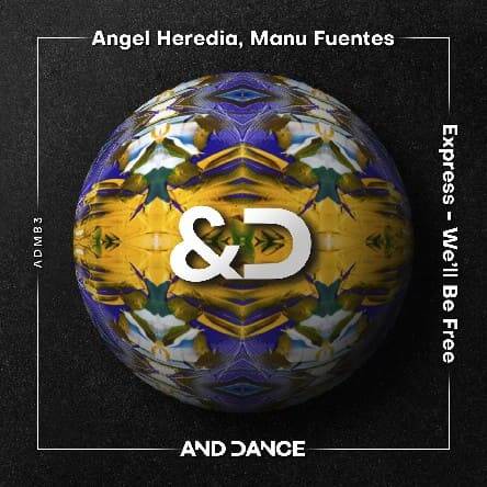 Angel Heredia & Manu Fuentes - We'll Be Free (Extended Mix)