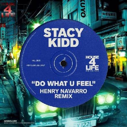Stacy Kidd - Do What U Feel (Henry Navarro Remix)