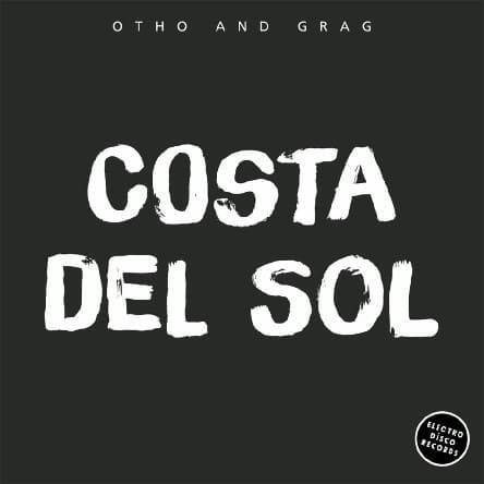 Otho And Grag - Costa Del Sol (Electro Disco Mix)