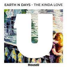 Earth n Days - The Kinda Love (Extended Mix)