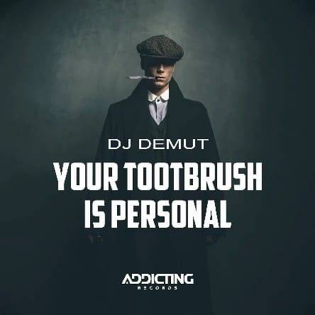 DJ Demut - Your Toothbrush Is Personal (Original Mix)