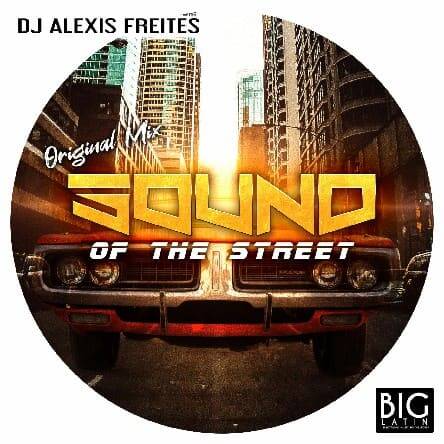 DJ Alexis Freites - Sound Of The Street (Original Mix)