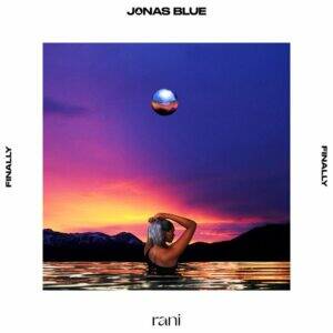 Jonas Blue & Rani - Finally (Extended Mix)