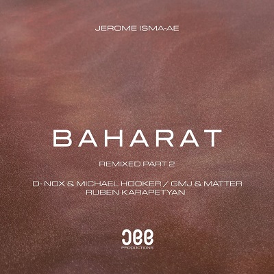 Jerome Isma-Ae - Baharat (GMJ & Matter Remix)
