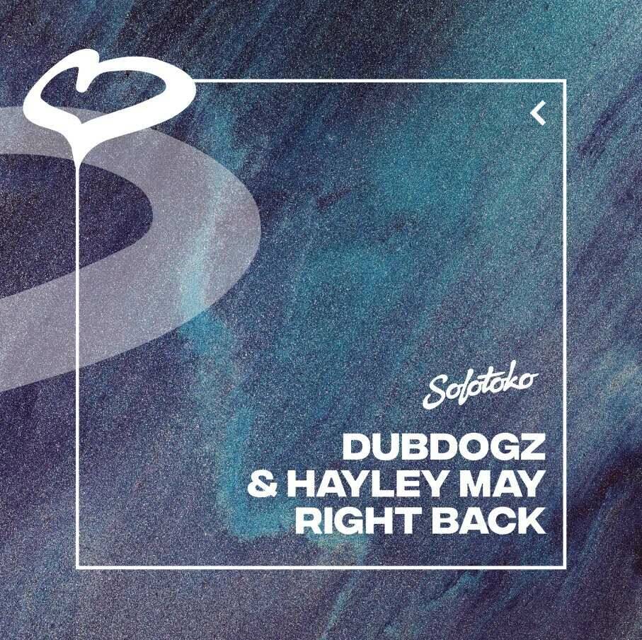 Dubdogz & Hayley May - Right Back (Extended Mix)