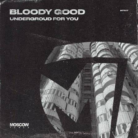 Bloody Good - Undergroud For You (Original Mix)