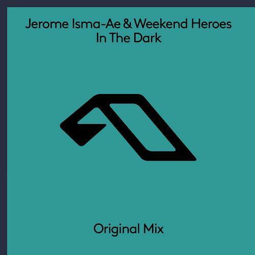 Jerome Isma-Ae & Weekend Heroes - In The Dark (Extended Mix)