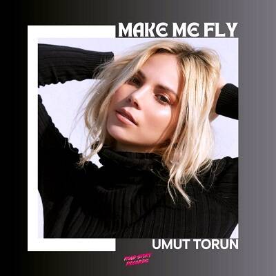 Umut Torun - Make Me Fly (Extended Mix)