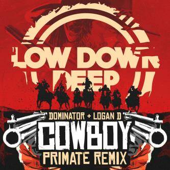Dominator, Logan D - Cowboy (Primate Remix)