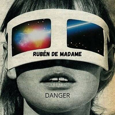 Rubén de Madame - Danger (Original Mix)
