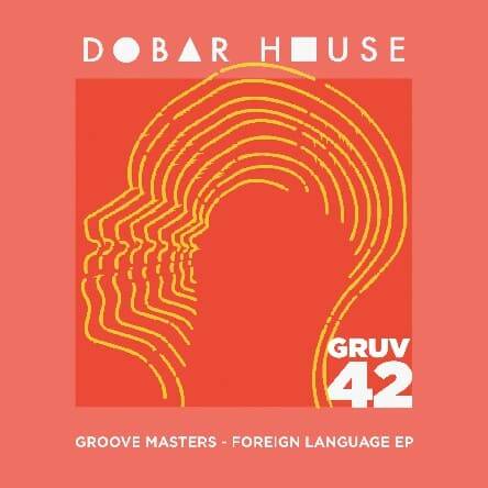 Groove Masters - Foreign Language (Original Mix)