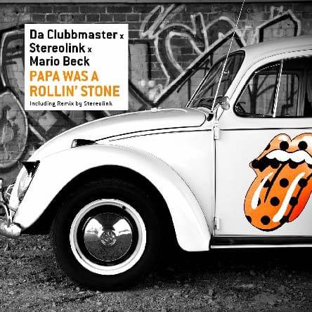 Da Clubbmaster & Stereolink & Mario Beck - Papa Was A Rollin' Stone (Extended Mix)
