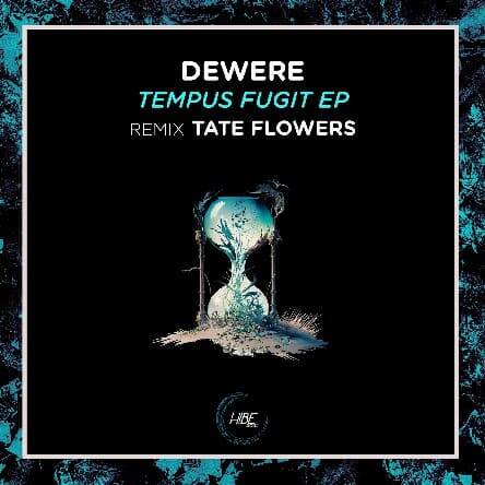 Dewere - Tempus Fugit (Tate Flowers Remix)