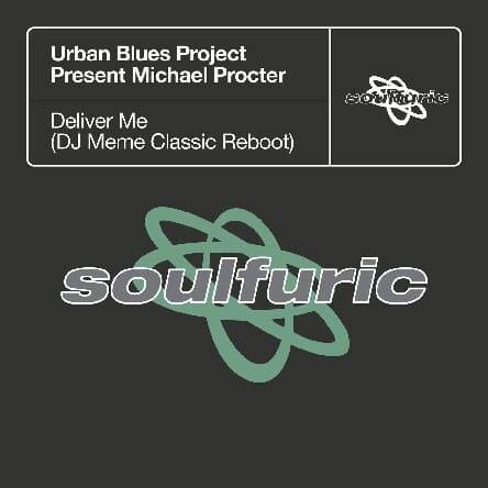 Urban Blues Project pres. Michael Procter - Deliver Me (DJ Meme Extended Classic Reboot)