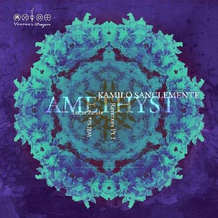 Kamilo Sanclemente - Amethyst (Will Sea Remix)