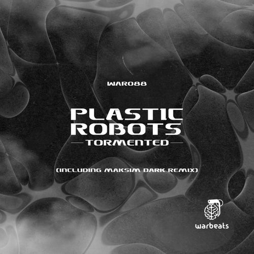 Plastic Robots - Tormented (Original Mix)
