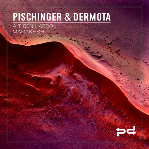Pischinger & Dermota - Ait Ben Haddou (Extended Mix)