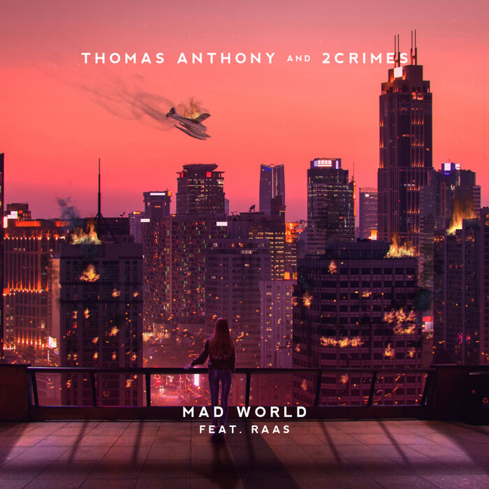 Thomas Anthony & 2Crimes, Rääs - Mad World (Original Mix)