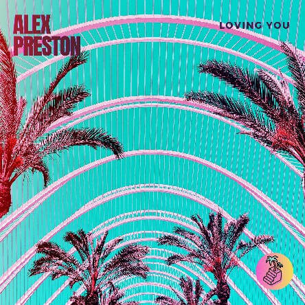 Alex Preston - Loving You (Extended Mix)