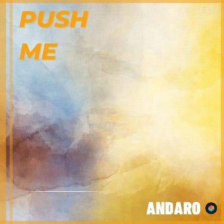 Andaro - Push Me (Extended Mix)