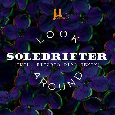 Soledrifter - Look Around (Ricardo Dias Remix)