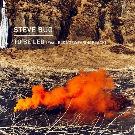 Steve Bug, blondewearingblack - To Be Led