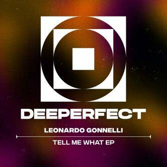 Leonardo Gonnelli - Tell Me What (Original Mix)