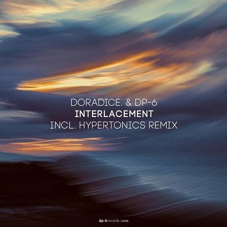 doradice. & Dp-6 - Interlacement (Hypertonics Remix)