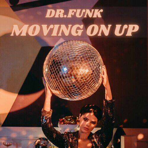 Dr.Funk - Moving On Up (Extended Mix)
