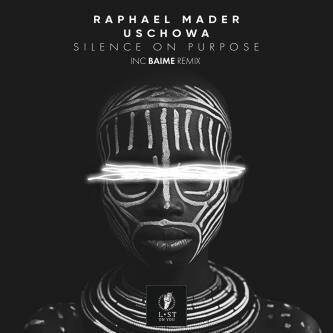 Raphael Mader, Uschowa - Silence on Purpose (Baime Remix)