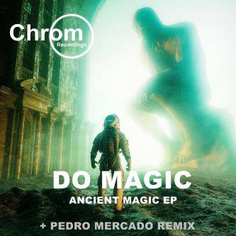 Do Magic - Ancient Magic (Pedro Mercado Remix)