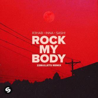 R3HAB, Marnik, VINAI - Rock My Body (with INNA & Sash!) (22Bullets Extended Remix)