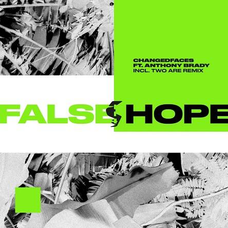 ChangedFaces feat. Anthony Brady - False Hope (Extended Mix)