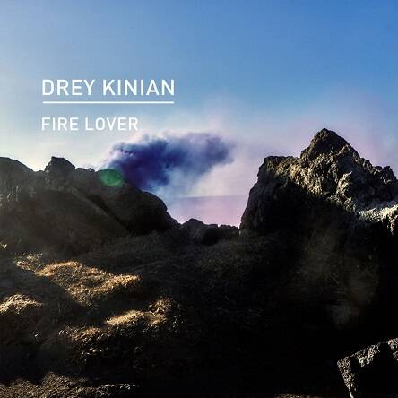 Drey Kinian - Fire Lover