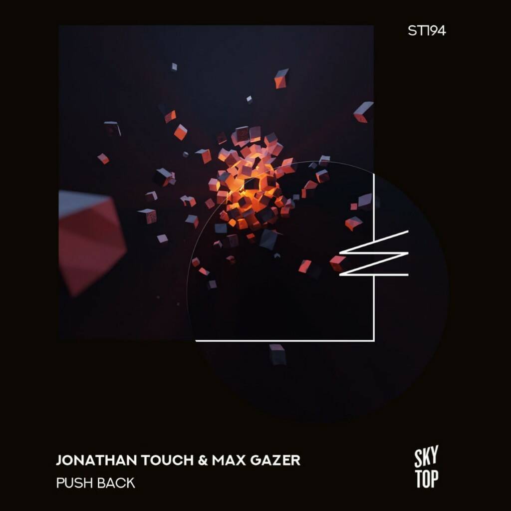 Jonathan Touch & Max Gazer - Push Back (Digital Mess Extended Remix)