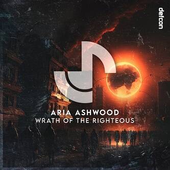 Aria Ashwood - Wrath Of The Righteous (Extended Mix)