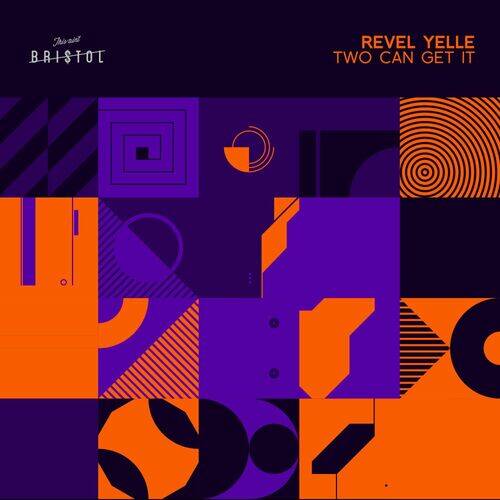 Revel Yelle - Two Can Get It (Original Mix)