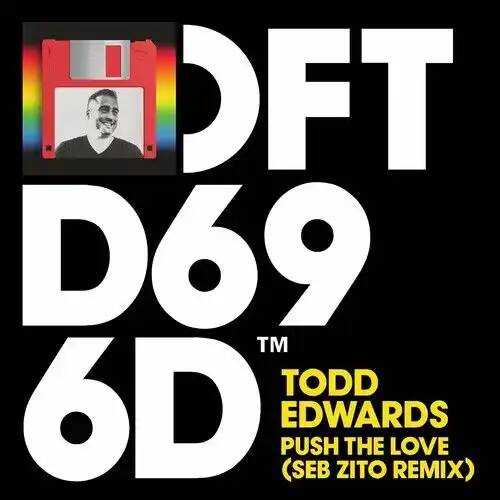 Todd Edwards - Push The Love (Seb Zito Extended Remix)