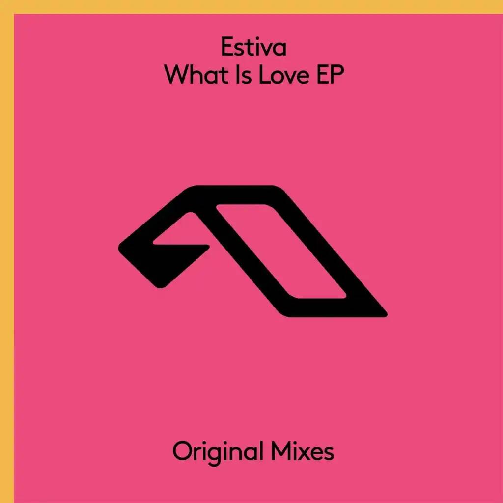 Estiva - What Is Love (Extended Mix)