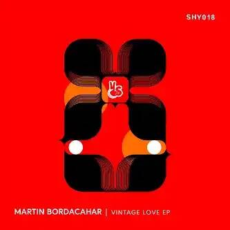 Martin Bordacahar - Vintage Love (Original Mix)