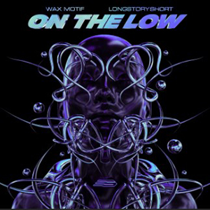 Wax Motif, Longstoryshort - On The Low (Extended Mix)