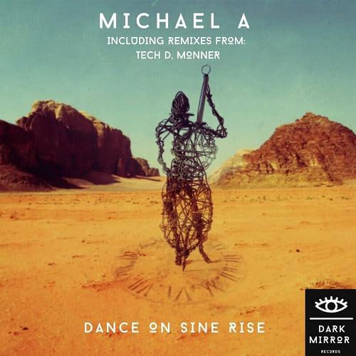 Michael A - Dance On Sine Rise (Tech D Remix)