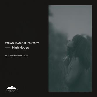 Radical Fantasy & Vahag - High Hopes (Original Mix)